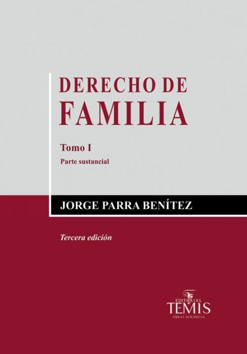 Derecho de Familia Tomo I. Parte Sustancial.